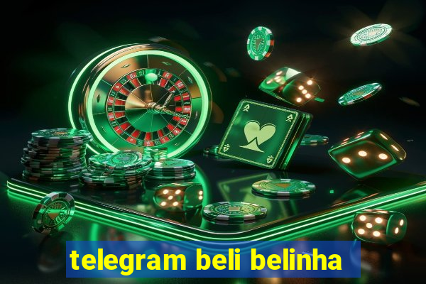 telegram beli belinha